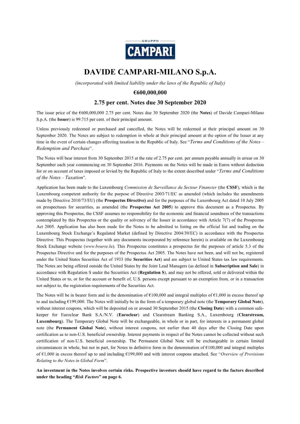 DAVIDE CAMPARI-MILANO S.P.A. (Incorporated with Limited Liability Under the Laws of the Republic of Italy) €600,000,000 2.75 Per Cent