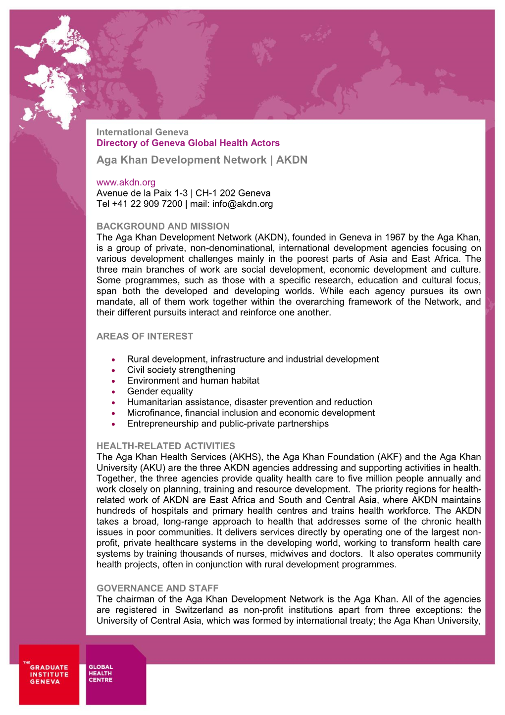 Aga Khan Development Network | AKDN Avenue De La Paix 1-3 | CH-1 202 Geneva Tel +41 22 909 7200 | Mail: Info@Akdn.Org