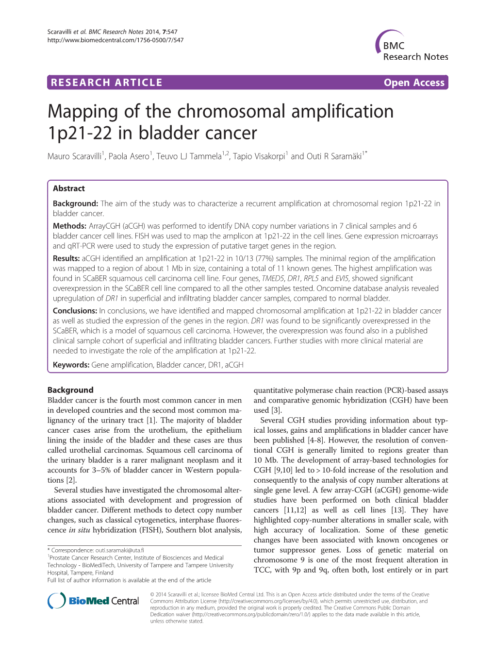 Mapping of the Chromosomal Amplification 1P21-22 in Bladder Cancer Mauro Scaravilli1, Paola Asero1, Teuvo LJ Tammela1,2, Tapio Visakorpi1 and Outi R Saramäki1*