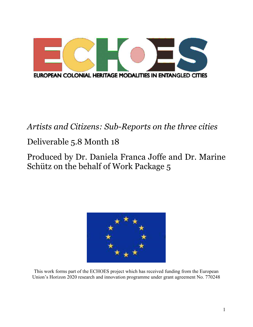 Artists and Citizens: Sub -Report S on the Three Cities Deliverable 5.8 Month 18 Produced by Dr