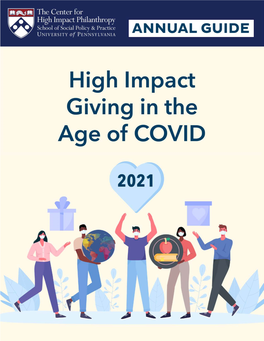 High Impact Giving Guide 2 Welcome to the 2021 High Impact Giving Guide, Designed to Help Donors Make a Bigger Difference with Their Philanthropic Gifts