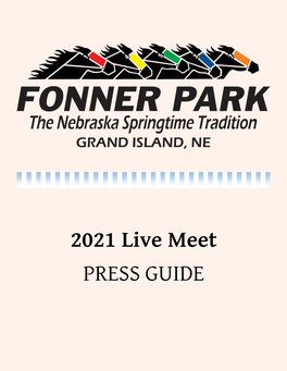 2021 Live Meet PRESS GUIDE CONTENTS