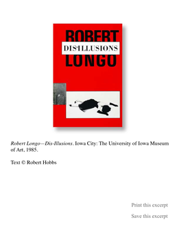 Robert Longo – Dis-Illusions. Iowa City: the University of Iowa Museum of Art, 1985. This Catalogue