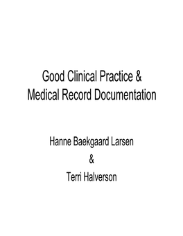 Good Clinical Practice & Good Clinical Practice & Medical