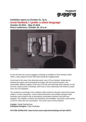Ernst Herbeck.! I Prefer a Silent Language October 22 2015 – May 22 2016 Press Conference: October 20, 10 A.M