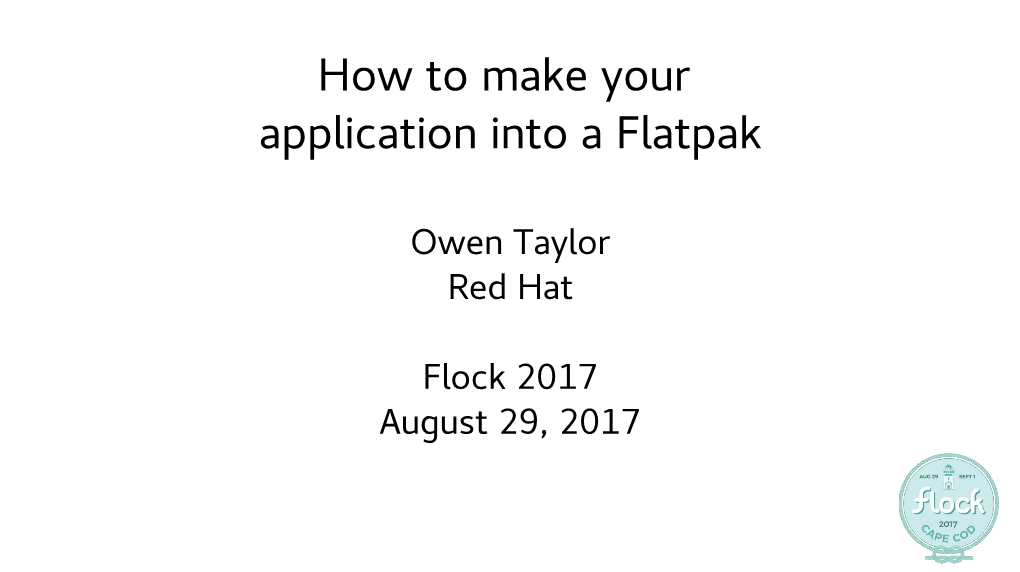 How to Make Your Application Into a Flatpak