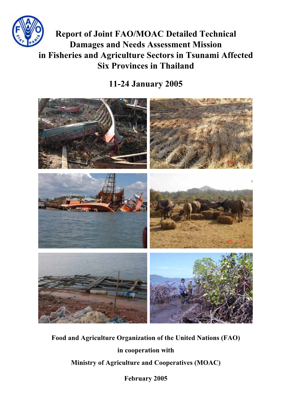 Report of Joint FAO/MOAC Detailed Technical Damages and Needs Assessment Mission in Fisheries and Agriculture Sectors in Tsunami Affected Six Provinces in Thailand