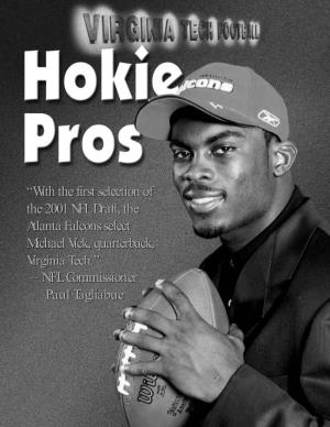 With the First Selection of the 2001 NFL Draft, the Atlanta Falcons Select Michael Vick, Quarterback, Virginia Tech