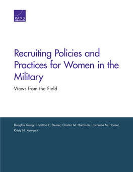 Recruiting Policies and Practices for Women in the Military Views from the Field