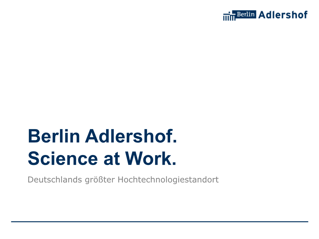 Berlin Adlershof. Science at Work. Deutschlands Größter Hochtechnologiestandort
