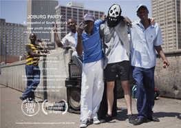 JOBURG PARTY: a Snapshot of South Africa’S New Youth Underground a Film by Roderick Stanley & Chris Saunders
