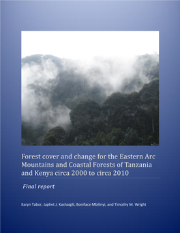 Forest Cover and Change for the Eastern Arc Mountains and Coastal Forests of Tanzania and Kenya Circa 2000 to Circa 2010