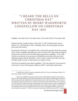I Heard the Bells on Christmas Day” Written by Henry Wadsworth Longfellow on Christmas Day 1864