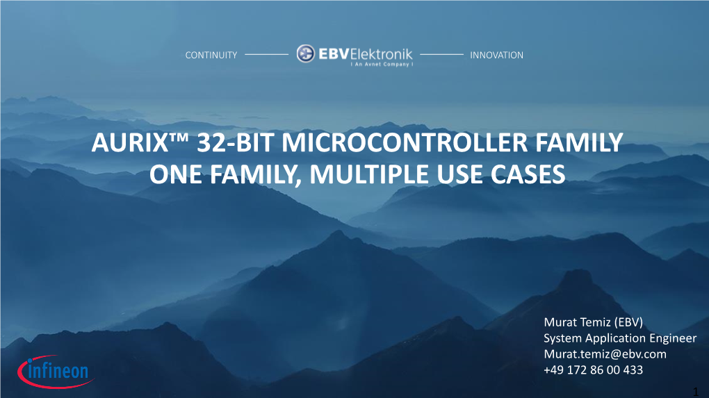 Aurix™ 32-Bit Microcontroller Family One Family, Multiple Use Cases