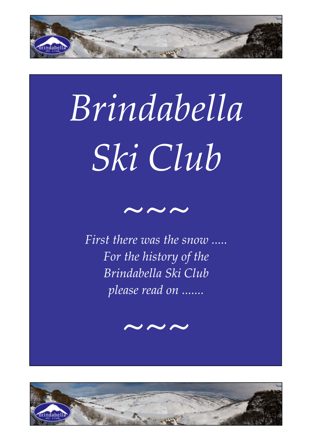 First There Was the Snow ...For the History of the Brindabella Ski Club