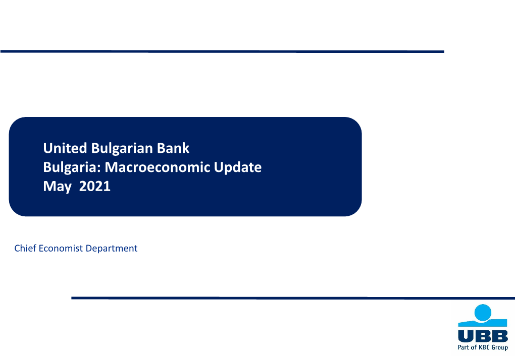 United Bulgarian Bank Bulgaria: Macroeconomic Update May 2021