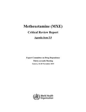 Methoxetamine (MXE) Critical Review Report Agenda Item 5.9