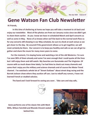 Gene Watson Fan Club Newsletter Hi Friends, in This Time of Sheltering at Home We Hope You Will Take a Moment to Sit Back and Enjoy Our Newsletter