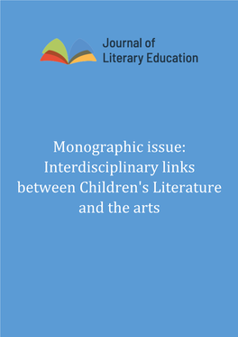 Monographic Issue: Interdisciplinary Links Between Children's Literature and the Arts