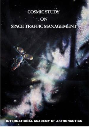 Cosmic Study on Space Traffic Management