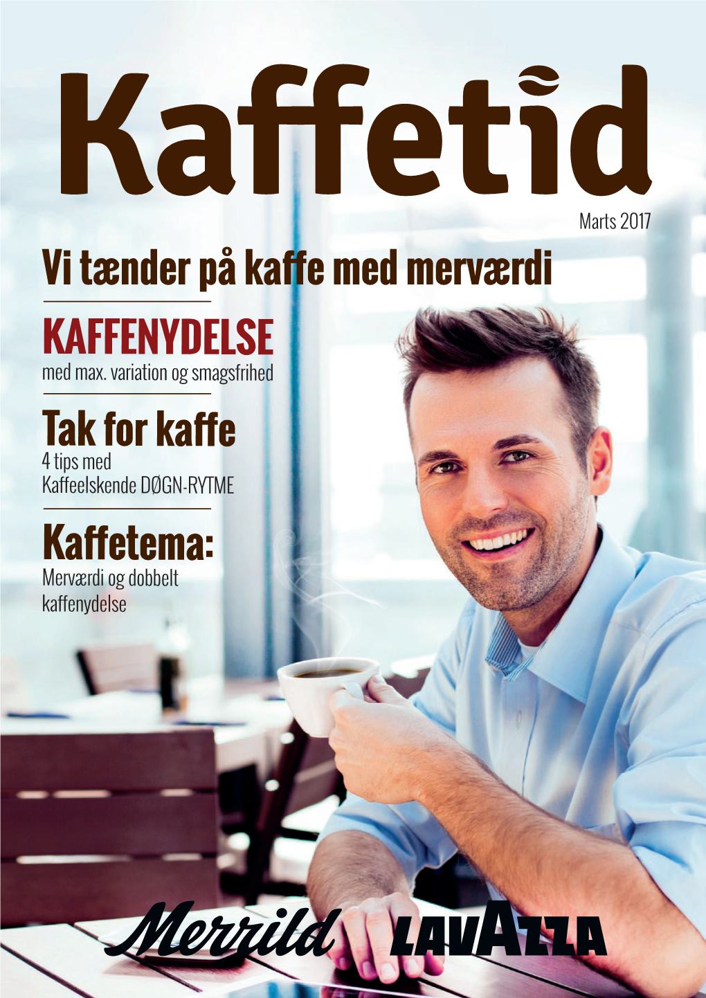 Vi Tænder På Kaffe Med Merværdi KAFFENYDELSE Kaffetema