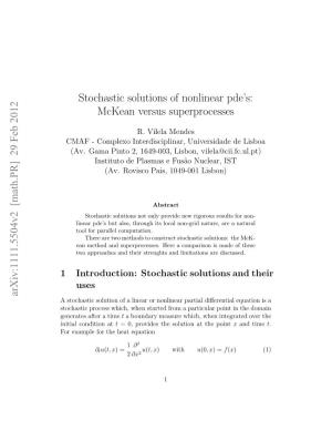 Stochastic Solutions of Nonlinear Pde's: Mckean Versus Superprocesses