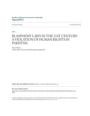 BLASPHEMY LAWS in the 21ST CENTURY: a VIOLATION of HUMAN RIGHTS in PAKISTAN Fanny Mazna Southern Illinois University Carbondale, Fanny.Mazna@Siu.Edu