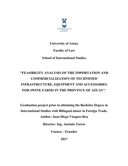 Feasibility Analysis of the Importation and Commercialization of Technified Infrastructure, Equipment and Accessories for Swine Farms in the Province of Azuay"