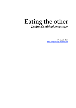 Eating the Other Levinas’S Ethical Encounter