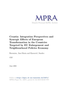 Croatia: Integration Perspectives and Synergic Eﬀects of European Transformation in the Countries Targeted by EU Enlargement and Neighbourhood Policies Economy