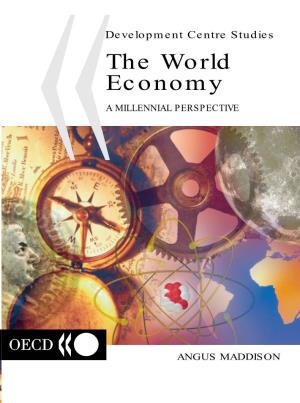 A MILLENNIAL PERSPECTIVE the World Angus Maddison Provides a Comprehensive View of the Growth and Levels of World Population Since the Year 1000