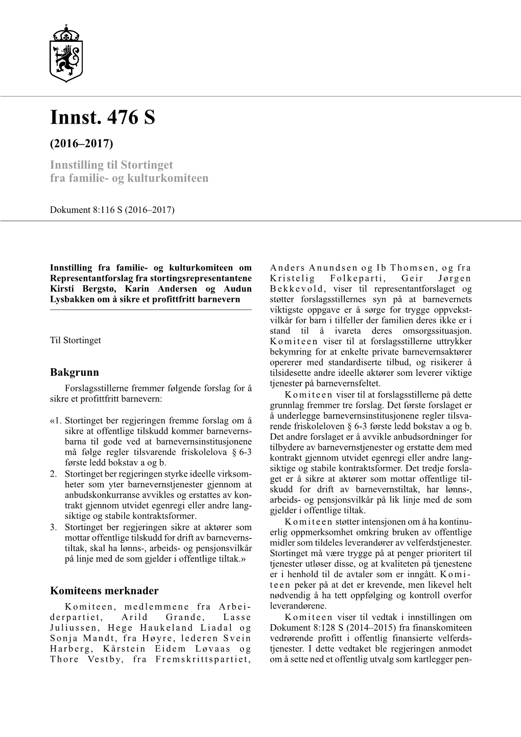 Innst. 476 S (2016–2017) Innstilling Til Stortinget Fra Familie- Og Kulturkomiteen