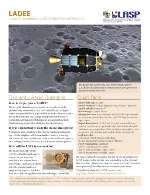 Frequently Asked Questions Quick Facts What Is the Purpose of LADEE? Launch Date: Sept