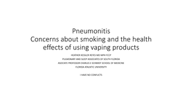Pneumonitis Concerns About Smoking and the Health Effects of Using Vaping Products