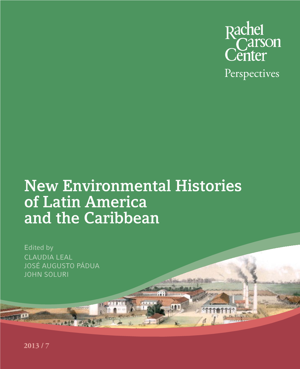 New Environmental Histories of Latin America and the Caribbean