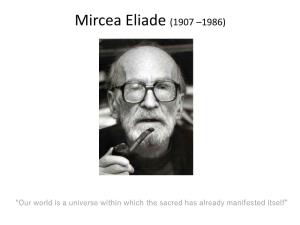 Mircea Eliade (1907 –1986)
