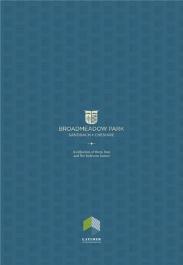 A Collection of Three, Four and Five Bedroom Homes Welcome 2 Broadmeadow Park 3