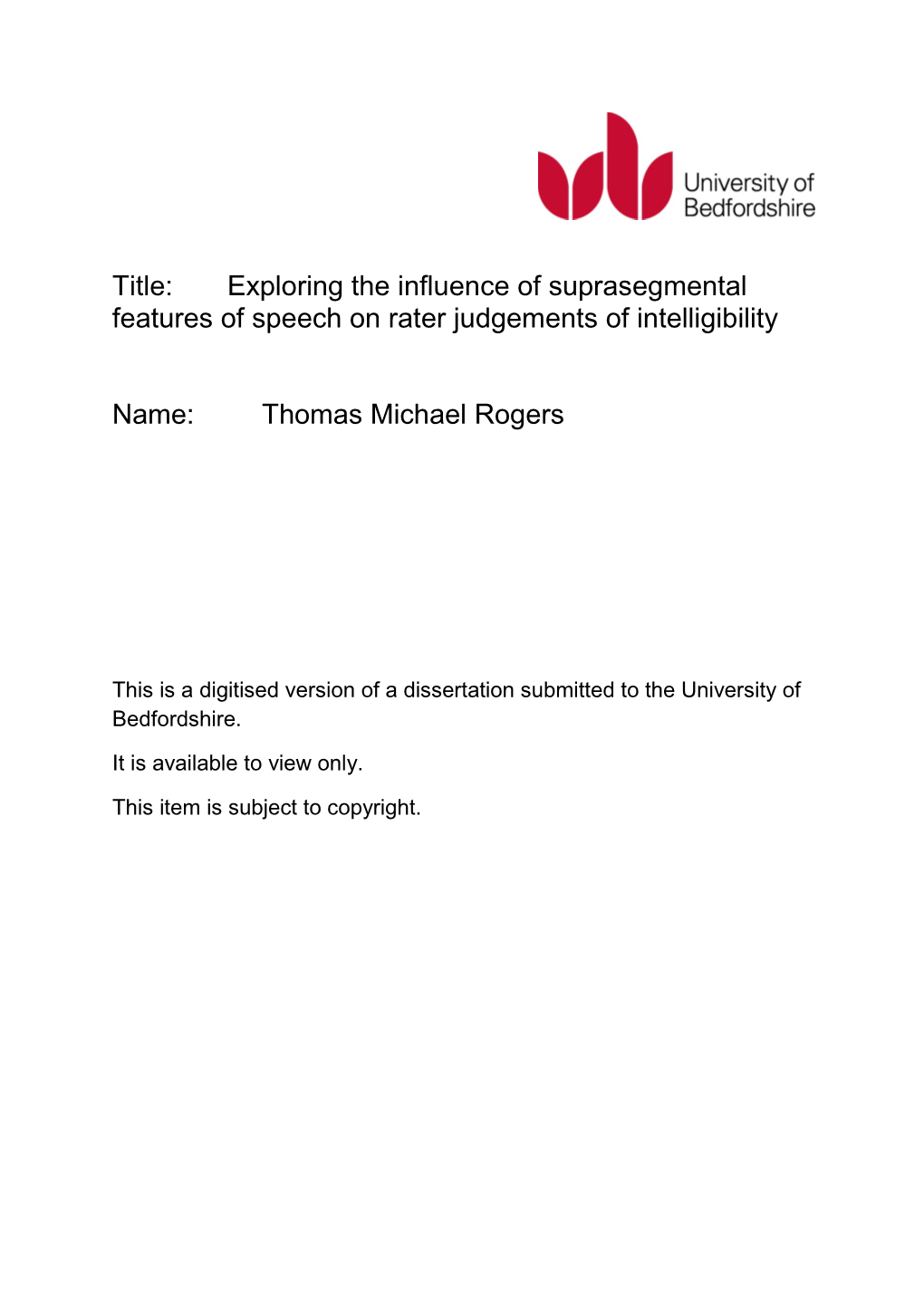 Title: Exploring the Influence of Suprasegmental Features of Speech on Rater Judgements of Intelligibility