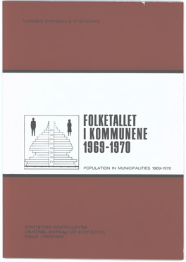 Folketallet I Kommunene 1969-1970 Population in Municipalities Sidetall 39 Pris Kr