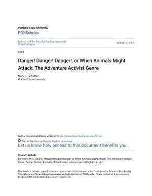 Danger! Danger! Danger!, Or When Animals Might Attack: the Adventure Activist Genre