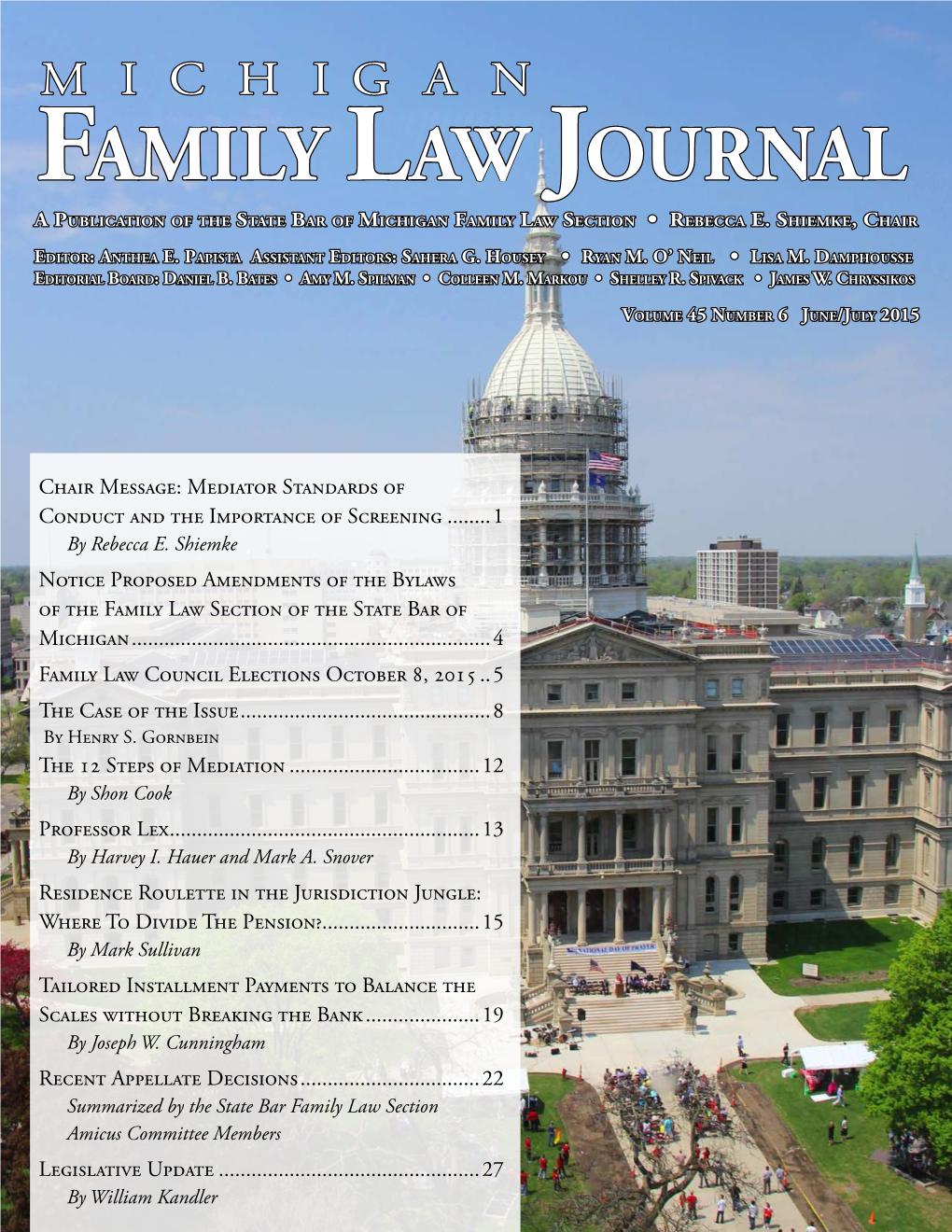 Michigan Family Law Journal June/July 2015 FAMILY LAW SECTION MID-SUMMER CONFERENCE JULY 16 – 19, 2015 Boyne Mountain Resort