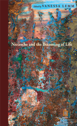 Edited by VANESSA LEMM Nietz Sche and the Becoming of Life
