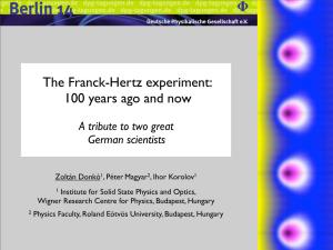 The Franck-Hertz Experiment: 100 Years Ago and Now