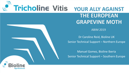 Tricholine Vitis a New Solution to Managing Grape Pests