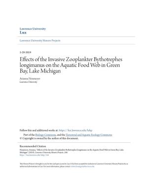 Effects of the Invasive Zooplankter Bythotrephes Longimanus on the Aquatic Food Web in Green Bay, Lake Michigan Arianna Neumeyer Lawrence University