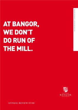 At Bangor, We Don't Do Run of the Mill