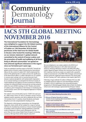 COMMUNITY DERMATOLOGY JOURNAL: 2017;13:1-12 International Foundation for Dermatology 1 IACS 5Th Global Meeting November 2016 Continued