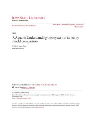 R Aquarii: Understanding the Mystery of Its Jets by Model Comparison Michelle Marie Risse Iowa State University