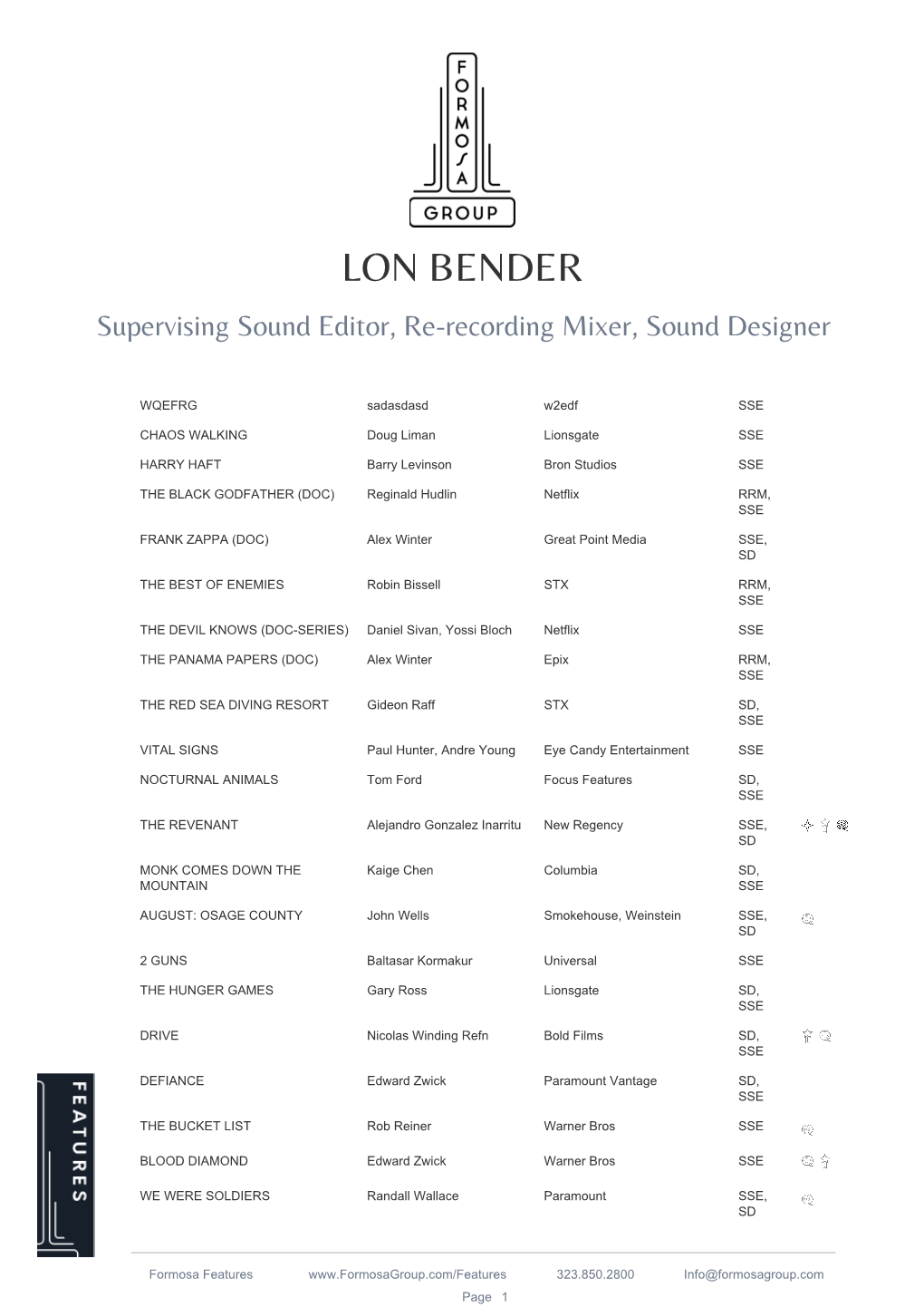 LON BENDER Supervising Sound Editor, Re-Recording Mixer, Sound Designer