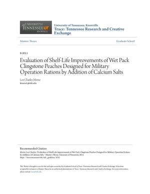Evaluation of Shelf-Life Improvements of Wet Pack Clingstone Peaches Designed for Military Operation Rations by Addition of Calc